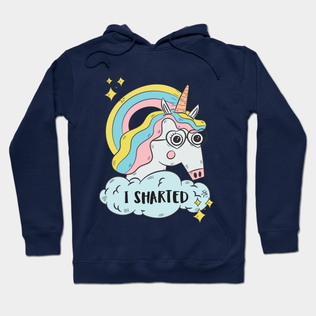 Im a unicorn and I just sharted, sorry! Hoodie by Crazy Collective